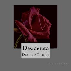 Desiderata Desired Things